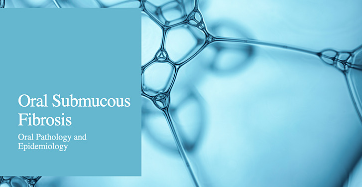 Oral Submucous Fibrosis