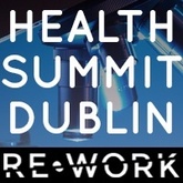 RE.WORK HEALTH SUMMIT DUBLIN