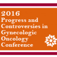 2016 Progress and Controversies in Gynecologic Oncology Conference