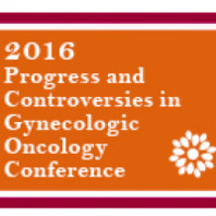 2016 Progress and Controversies in Gynecologic Oncology Conference