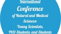 International Conference of Natural and Medical Sciences, Young Scientists, PhD Stud. and Students