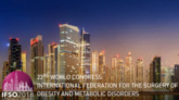 23rd IFSO 2018 - International Federation for the Surgery of Obesity and Metabolic Disorders