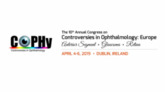 10th Annual Congress on Controversies in Ophthalmology: Europe