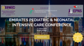 Emirates Pediatric Neonatal Intensive Care Conference (EPNIC) 