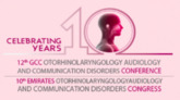 10th Emirates Otorhinolaryngology Audiology and Communication Disorders Congress