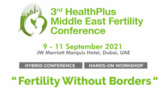 The 3rd HealthPlus Middle East Fertility Conference