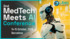 2nd MedTech Meets AI Conference