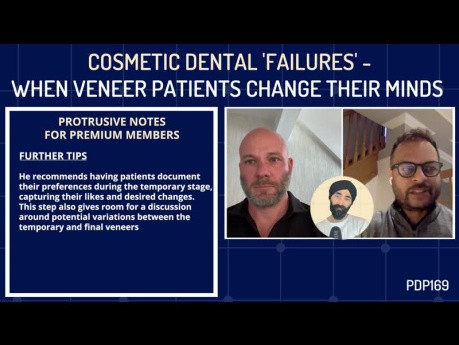 Cosmetic Dental 'Failures' - When Veneer Patients Change Their Minds (Medico-Legal Series) 