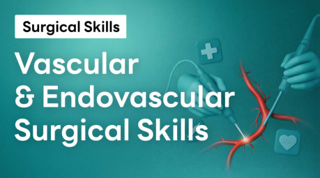 Vascular & Endovascular Surgical Skills
