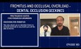 Fremitus and Occlusal Overload - Dental Occlusion Geekiness