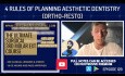 4 Rules of Planning Aesthetic Dentistry Ortho-Restorative