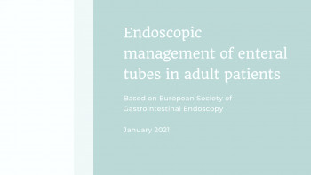 Endoscopic Management of Enteral Tubes in Adult Patients - Part 1