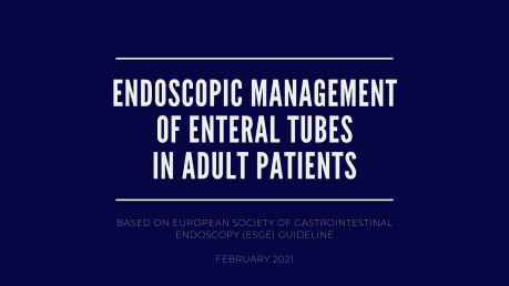 Endoscopic Management of Enteral Tubes in Adult Patients - Part 2