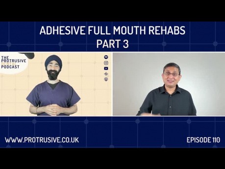 Adhesive Full Mouth Rehabs Part 3 - PDP110