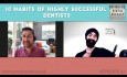 10 Habits of Highly Successful (and Most Valued) Dentists
