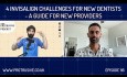 4 Invisalign Challenges for New Dentists - A Guide for New Providers -PDP116