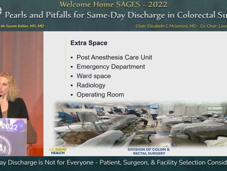 Same Day Discharge is Not for Everyone - Patient, Surgeon & Facility Selection Considerations