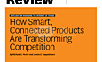 How Smart Connected Products Are Transforming Competition 