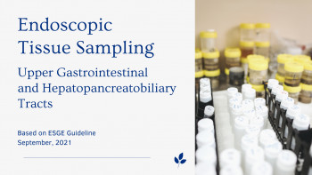 Endoscopic Tissue Sampling - Upper Gastrointestinal and Hepatopancreatobiliary Tracts