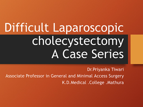 Management of Difficult Laparoscopic Cholecystectomy, a Case Series 